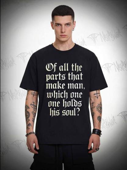 Of All the Parts That Make Man T-shirt