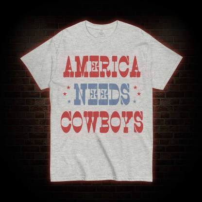 America Needs Cowboys T-shirt