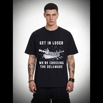 Get in Loser T-shirt