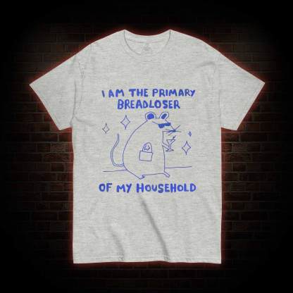 I am the Primary Beradloser T-shirt