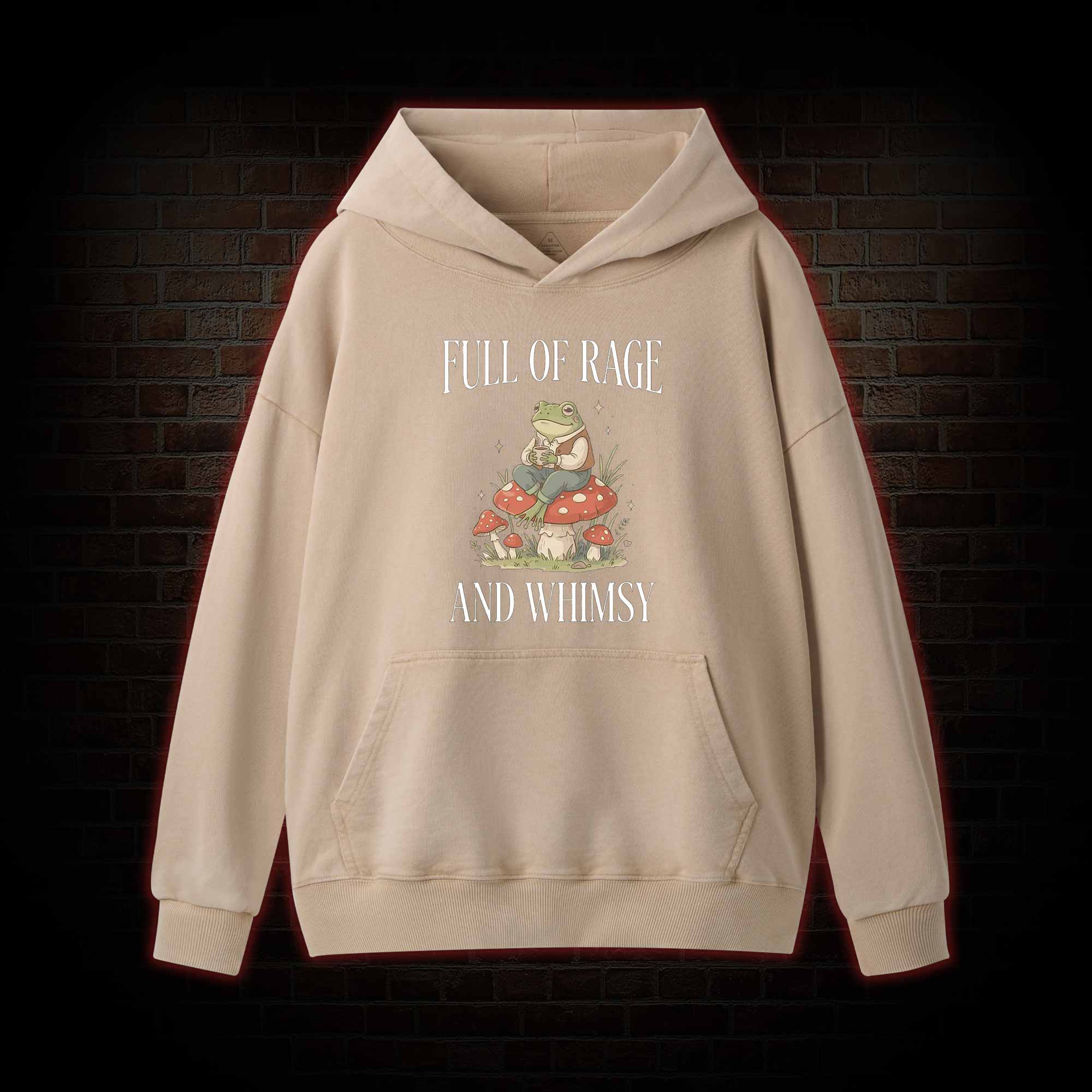 Full of Rage and Whimsy Washed Hoodie