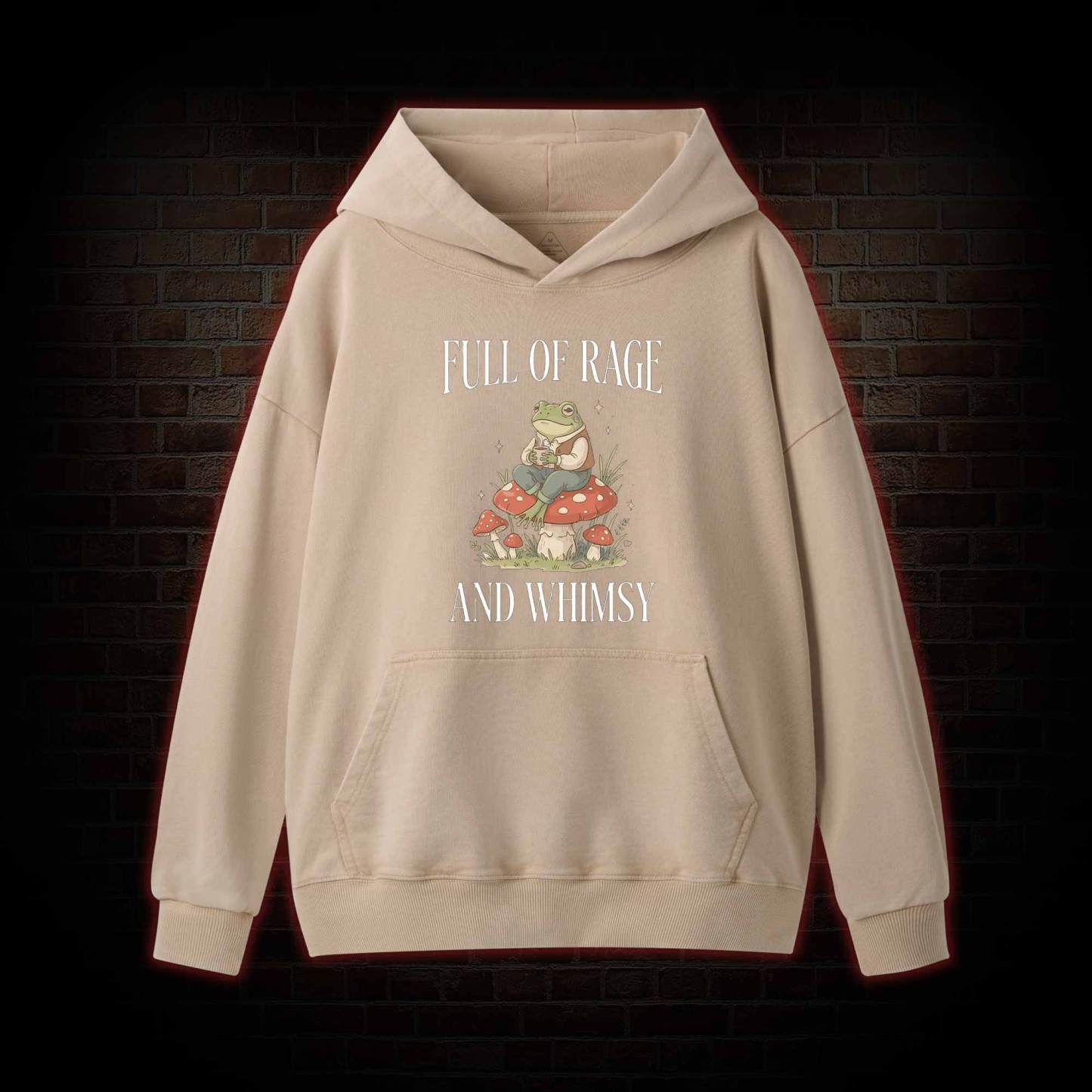 Full of Rage and Whimsy Washed Hoodie
