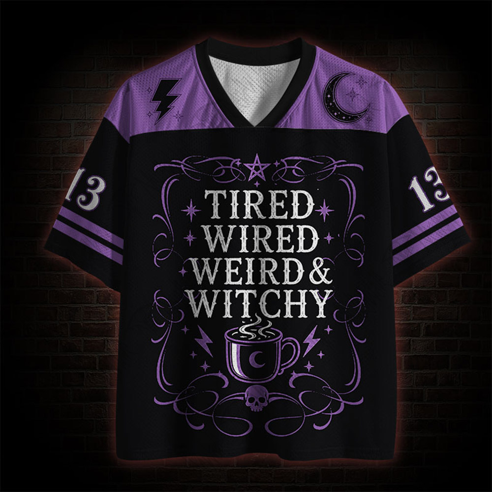 Tired Wired Weird & Witchy Mesh Jersey