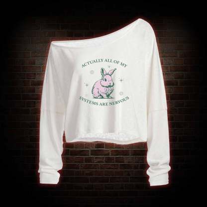 Actually All of My Systems are Nervous Lightweight Off Shoulder Cropped Long-sleeved Top