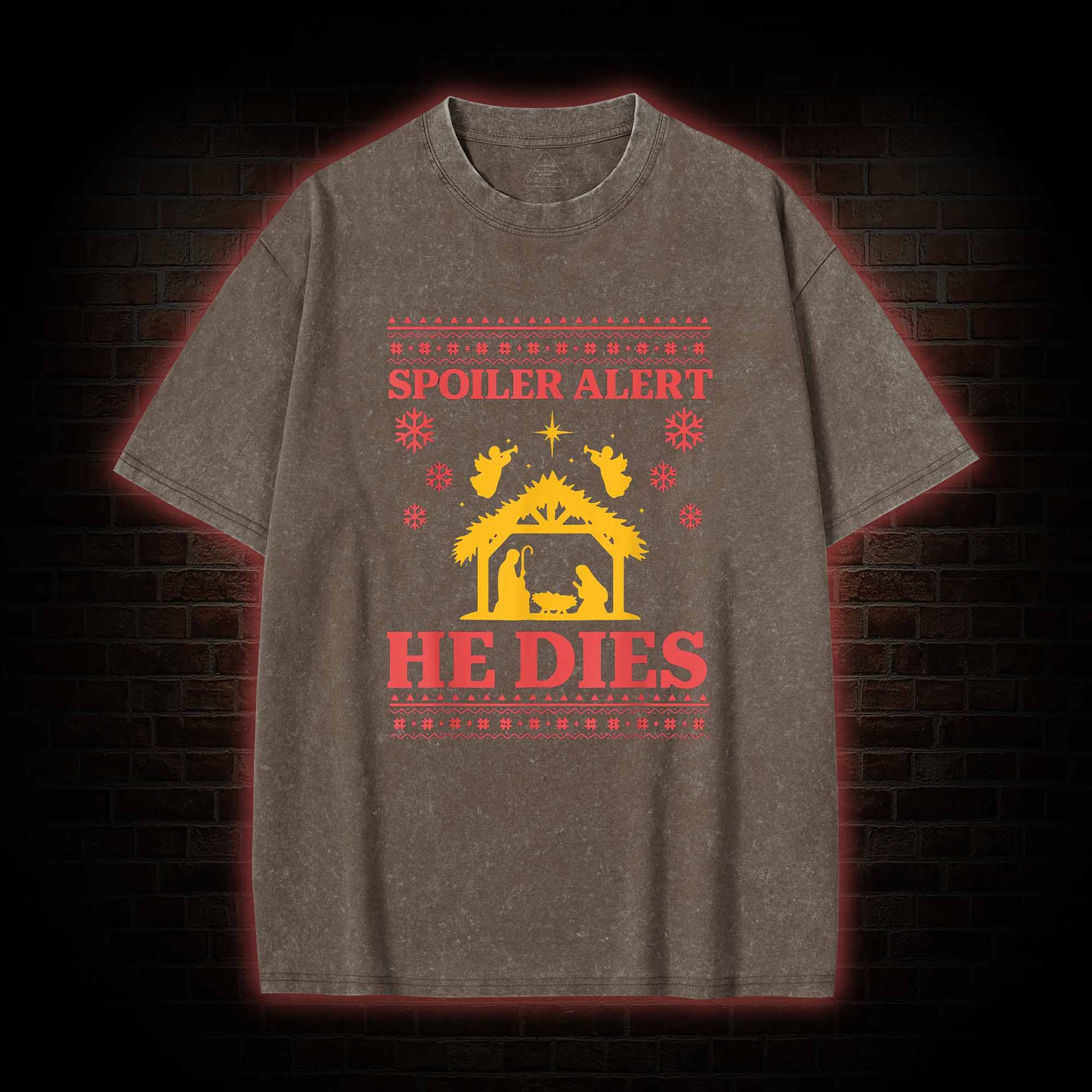 Spoiler Alert He Dies Washed T-shirt
