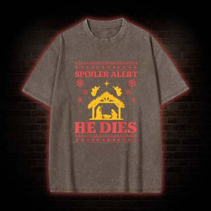 Spoiler Alert He Dies Washed T-shirt