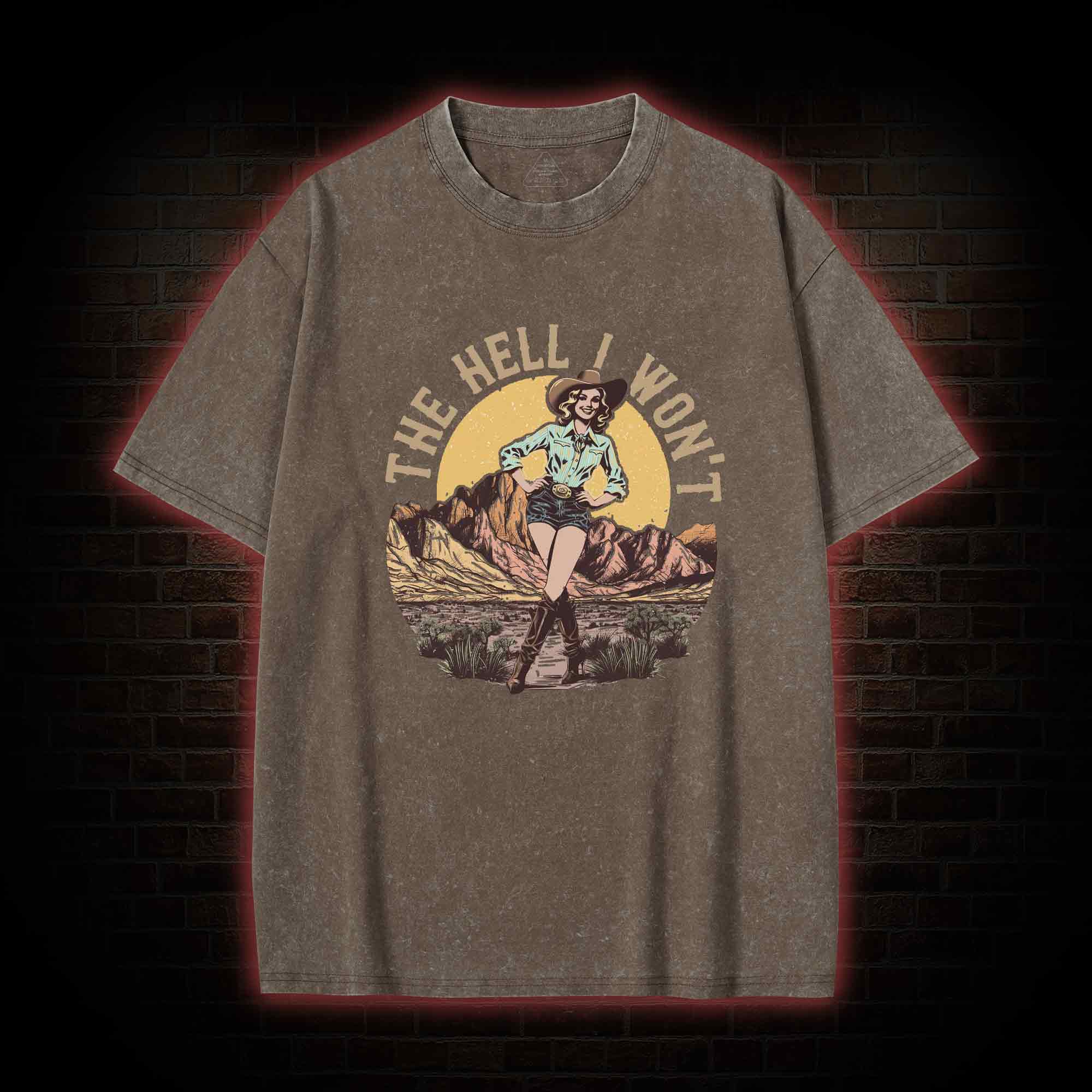 The Hell I Won't Washed T-shirt