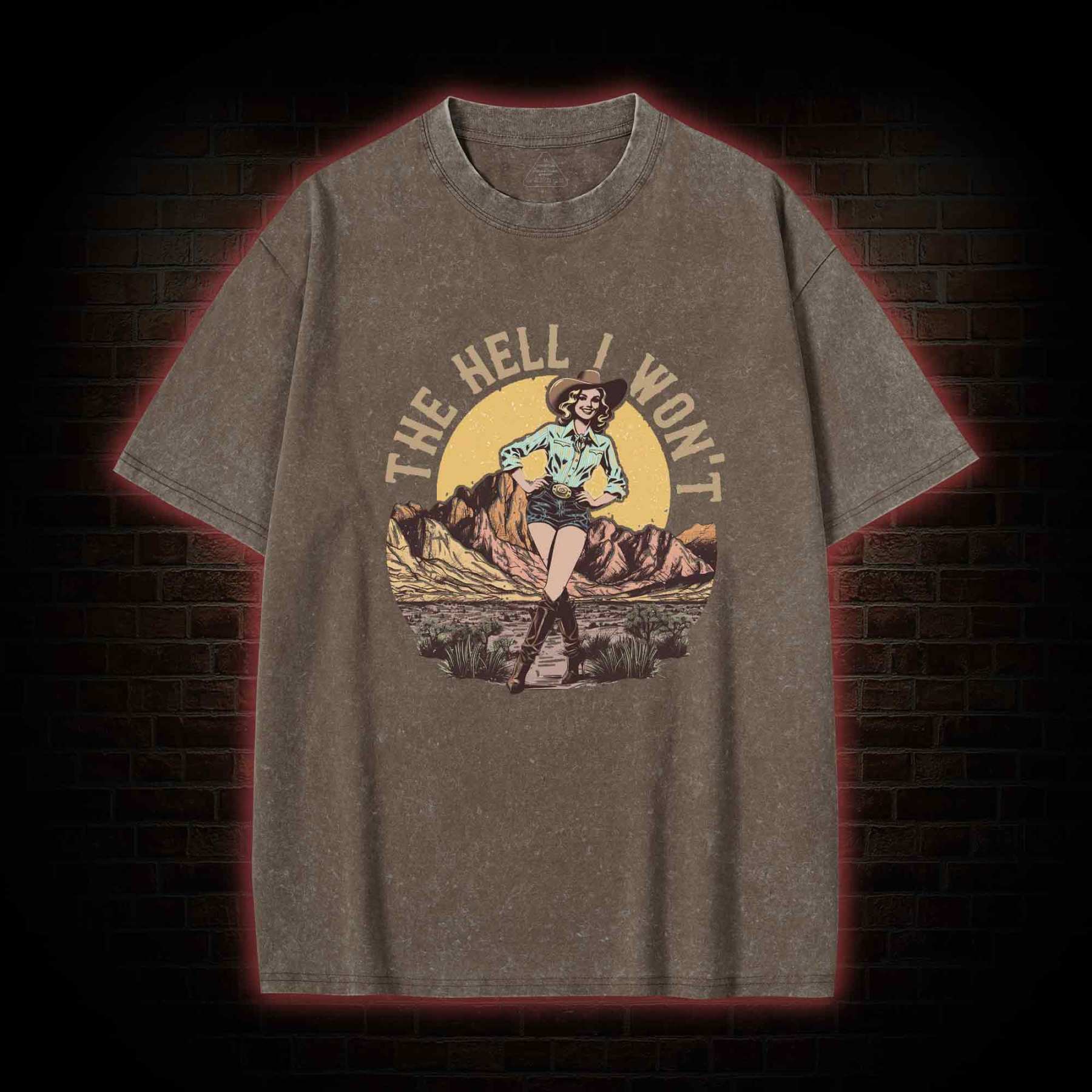 The Hell I Won't Washed T-shirt