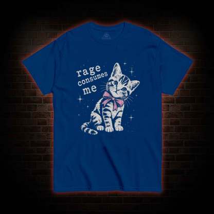 Rage Consumes Me T-shirt