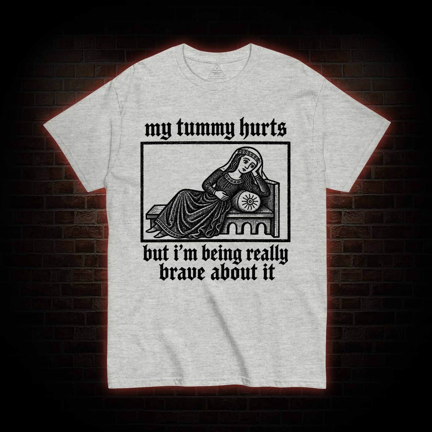 My Tummy Hurts T-shirt