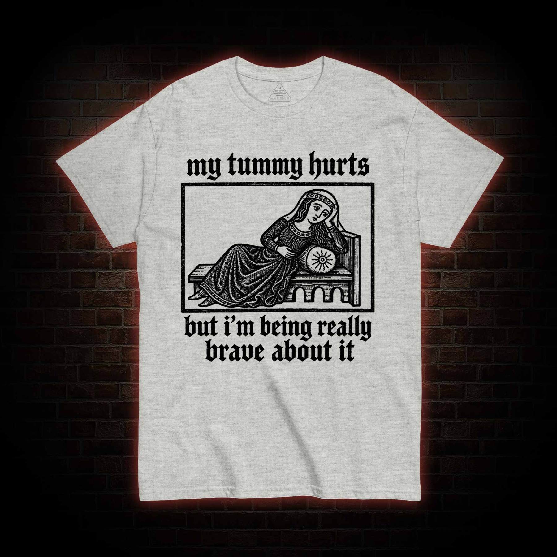 My Tummy Hurts T-shirt