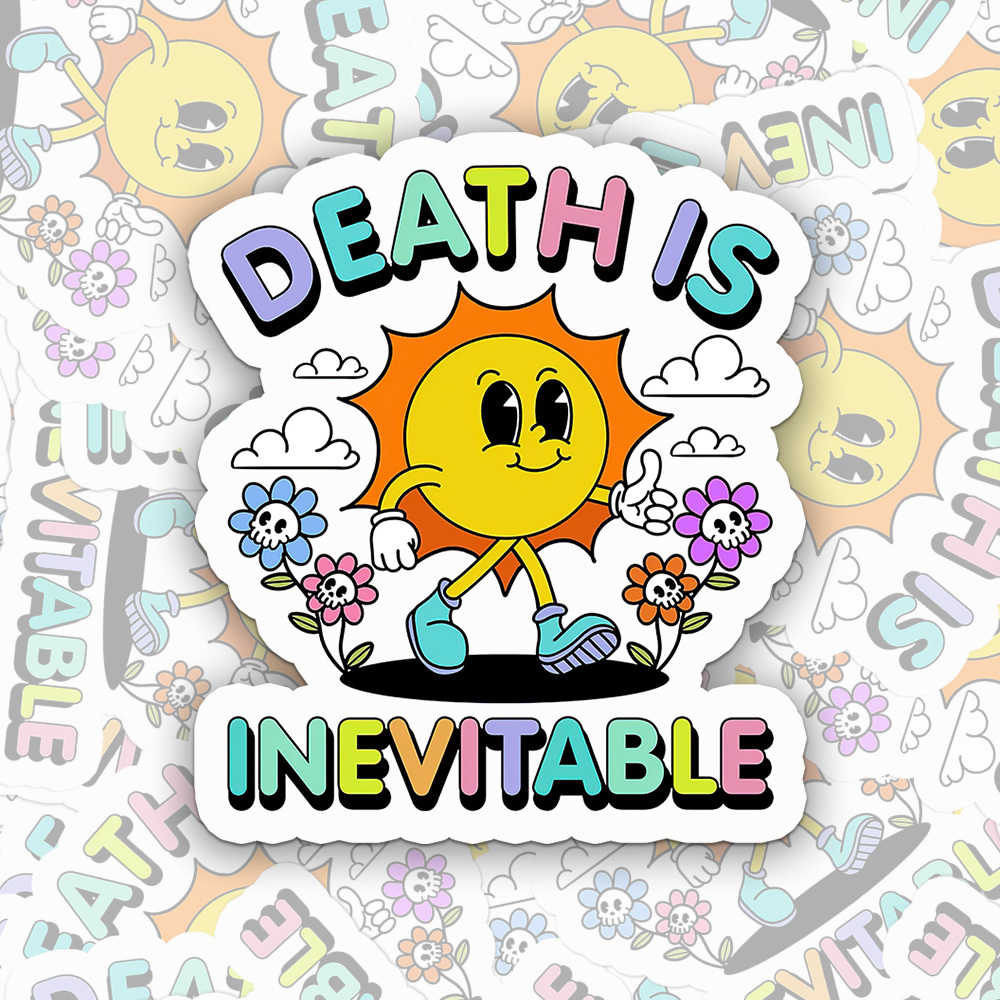 Death Is Inevitable Sticker