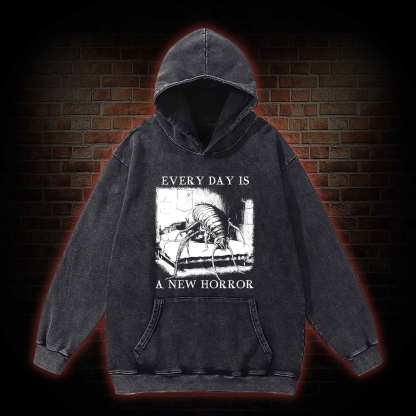 Every Day Is A New Horror Washed Hoodie