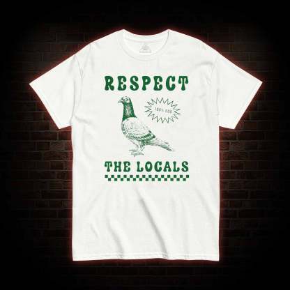 Respect the Locals T-shirt 