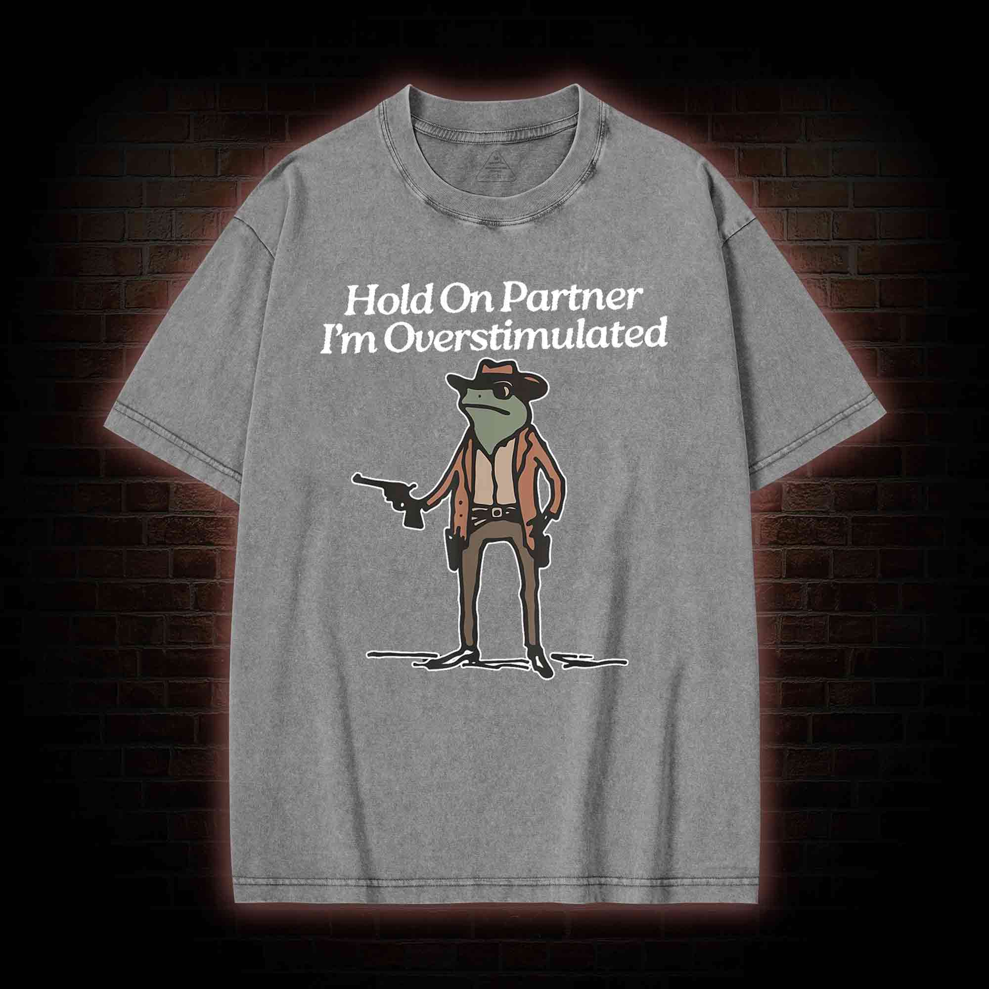 Hold on Partner  Washed T-shirt