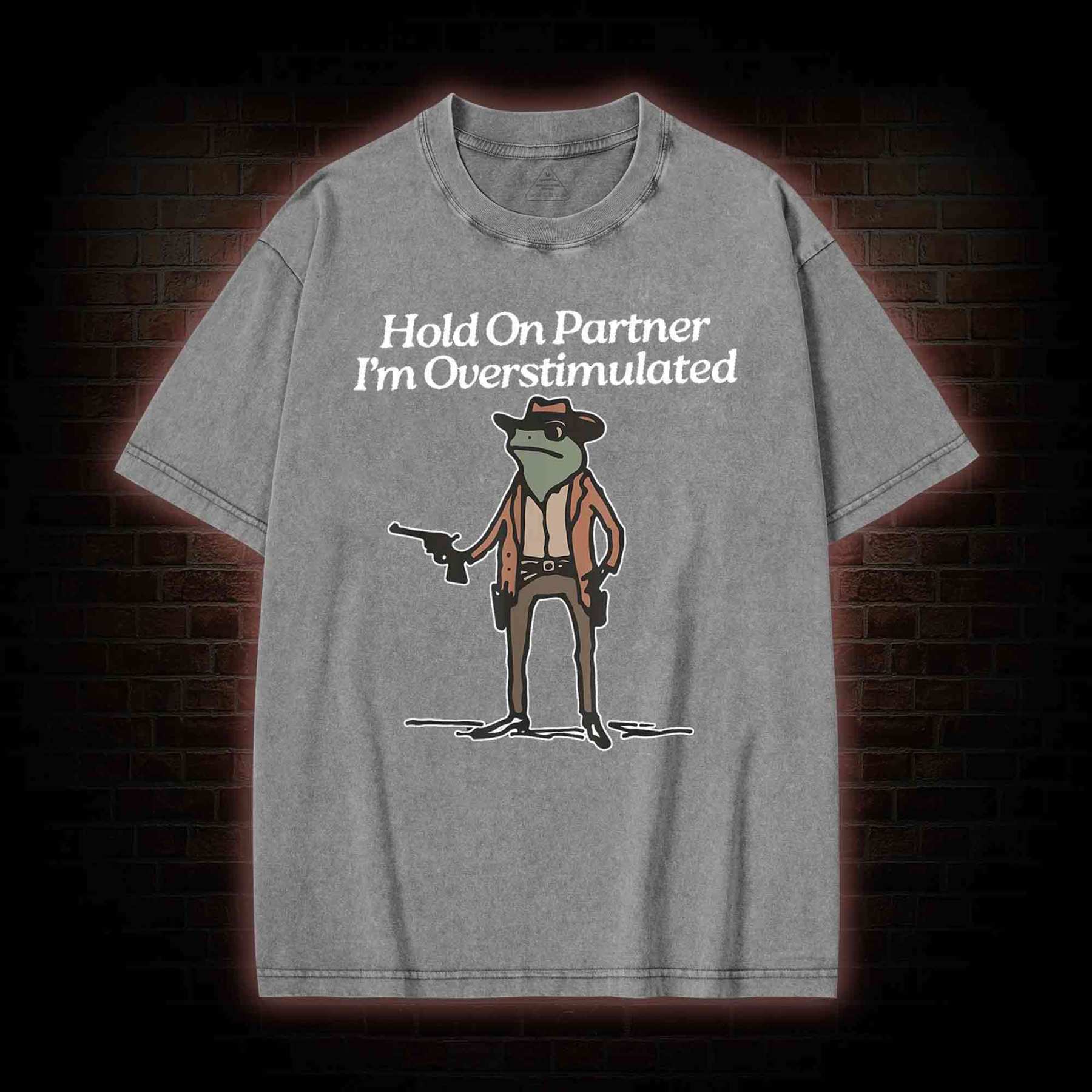 Hold on Partner  Washed T-shirt