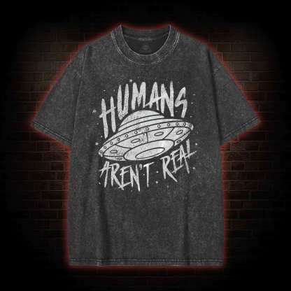 Humans aren't Real Washed T-shirt