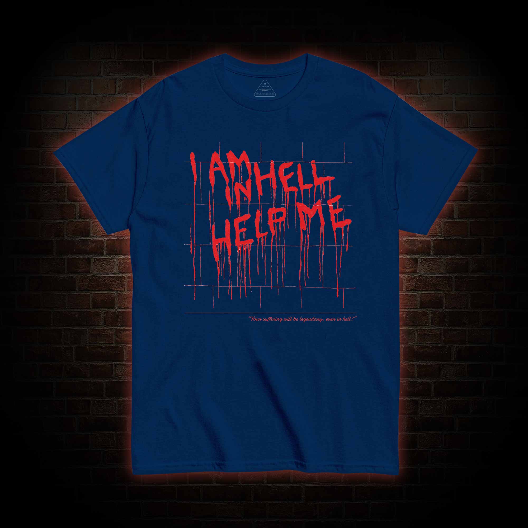 I Am in Hell Help Me T-shirt 