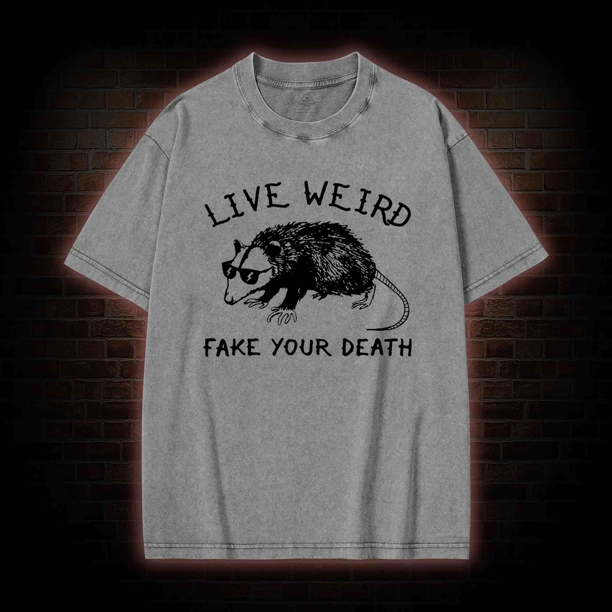 Live Weird Fake Your Death Washed T-shirt