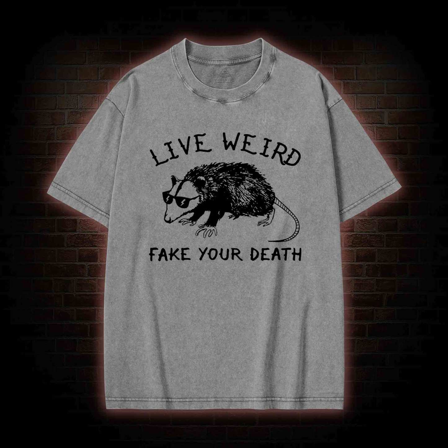 Live Weird Fake Your Death Washed T-shirt