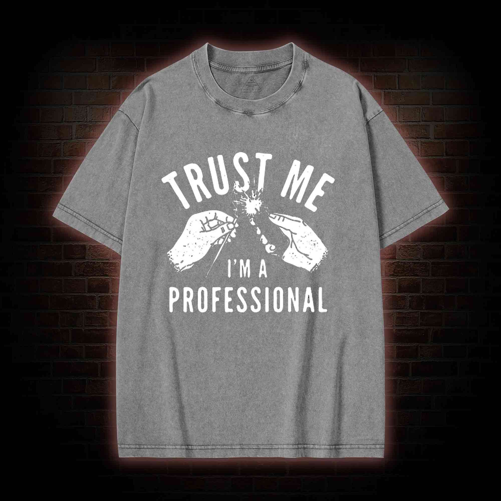Trust Me I'm a Professional Washed T-shirt