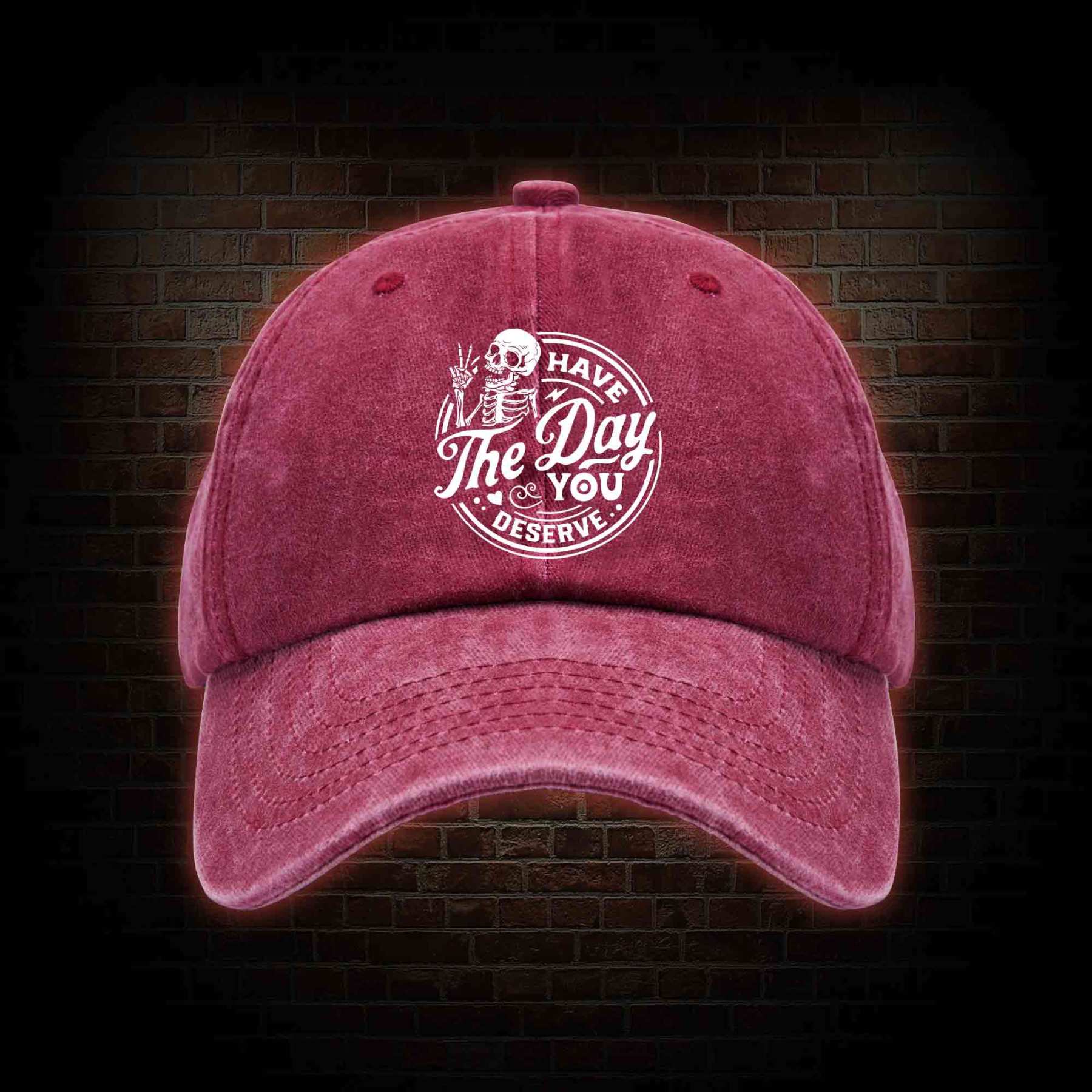 Have The Day You Deserve Washed Vintage Baseball Cap