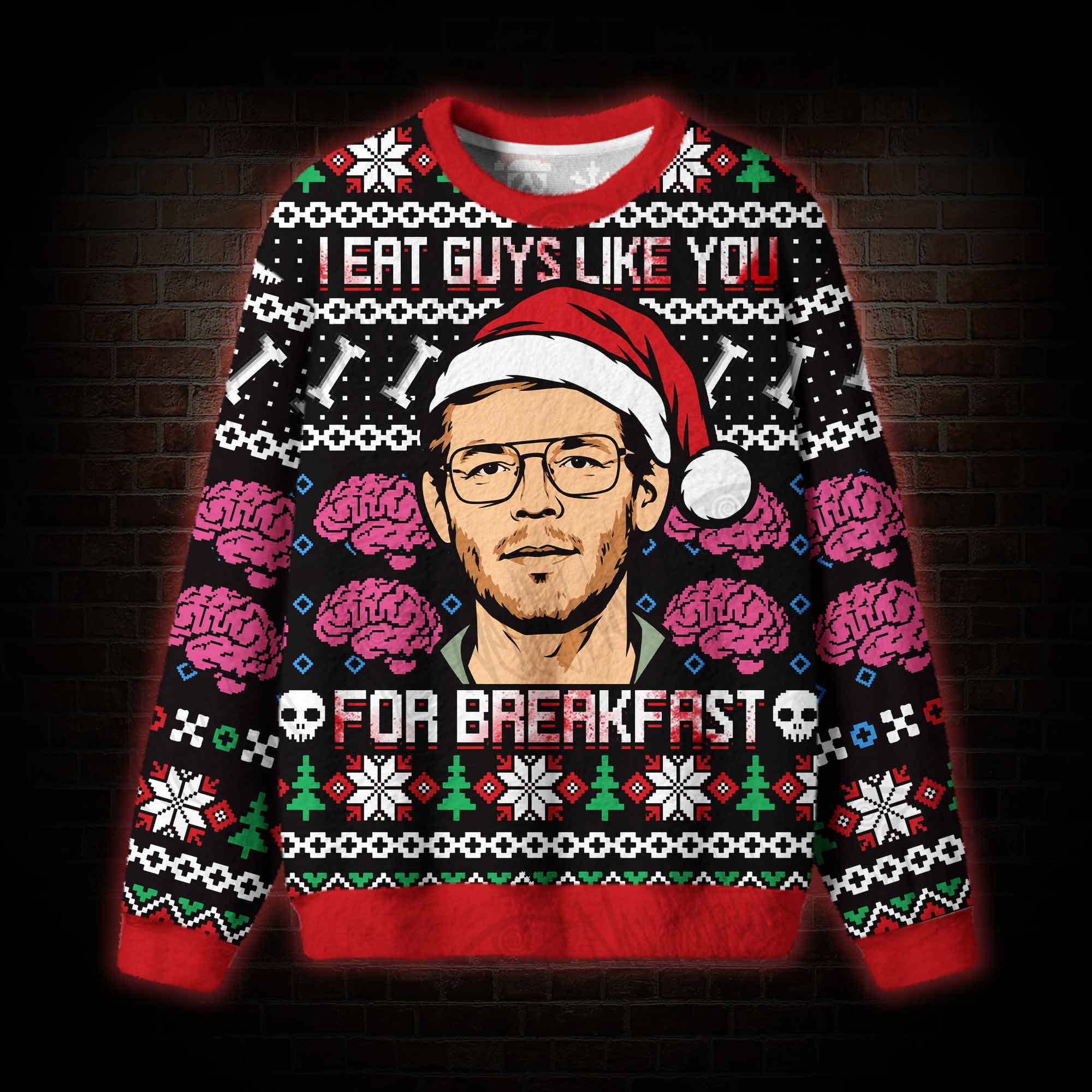 I Eat Guys Like You for Breakfast Ugly Sweatshirts