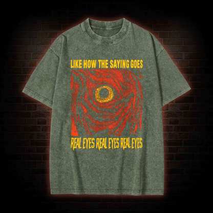 Like How The Saying Goes Washed T-shirt