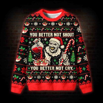 You Better Not Cry Ugly Sweatshirts