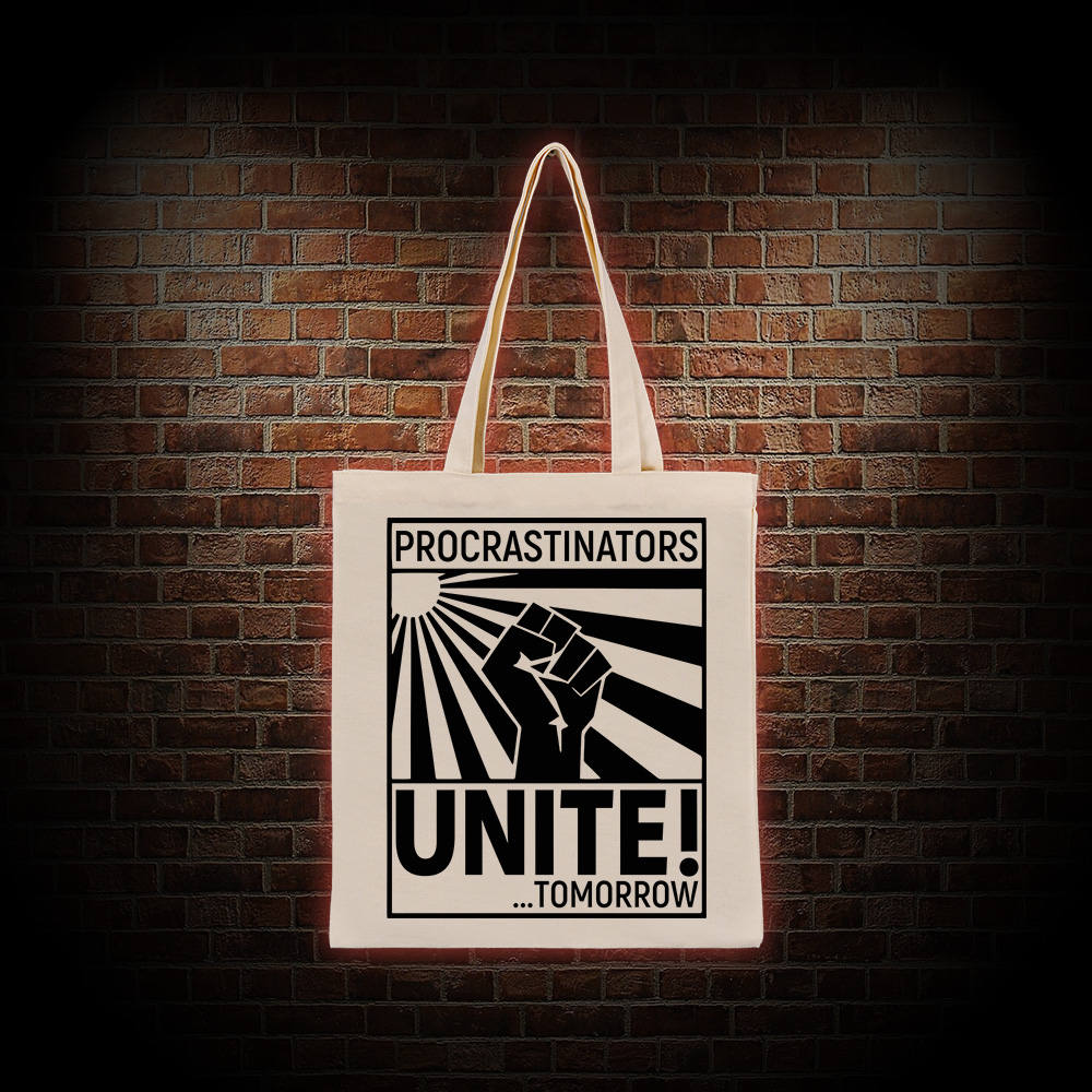 Procrastinators Unite Tote Bag