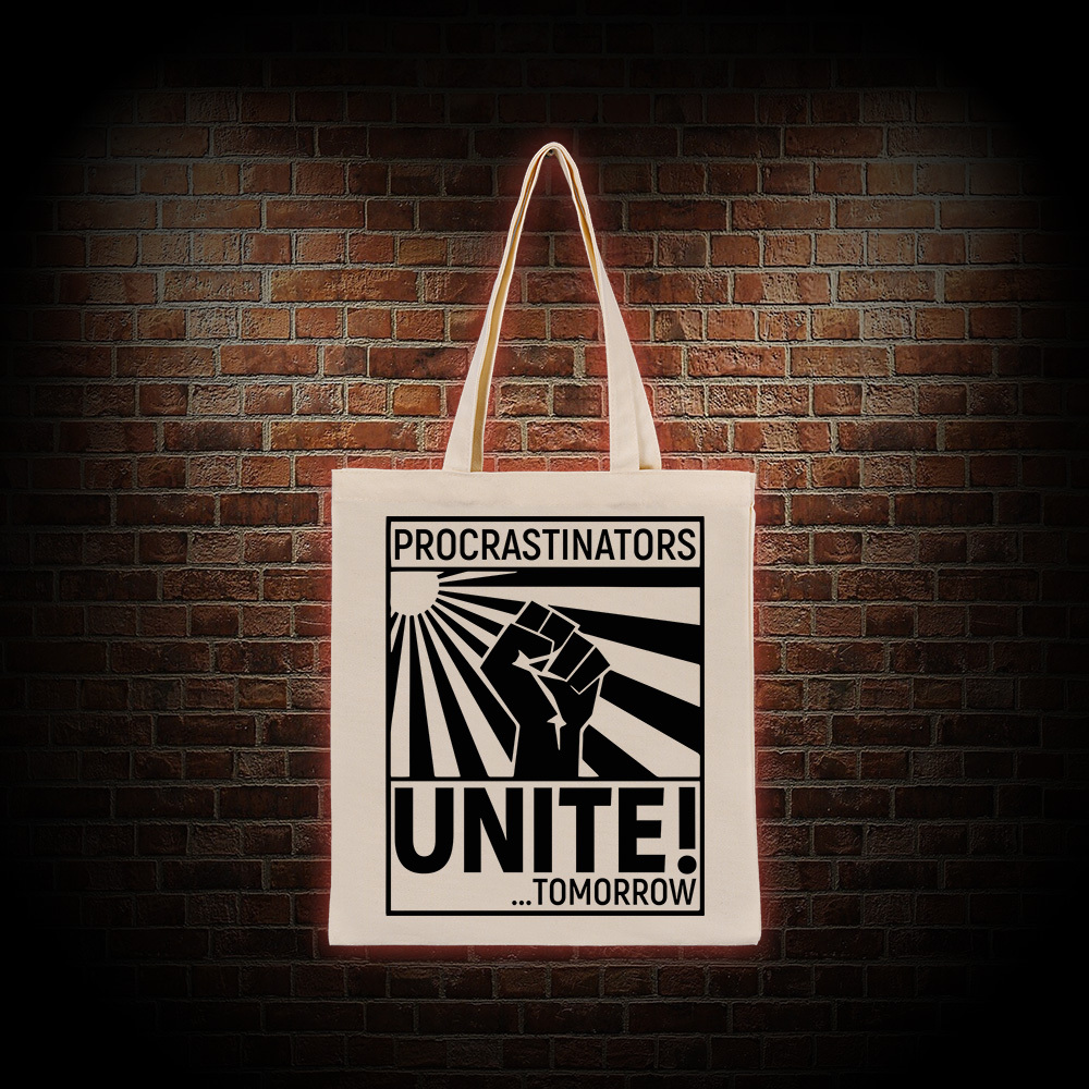 Procrastinators Unite Tote Bag