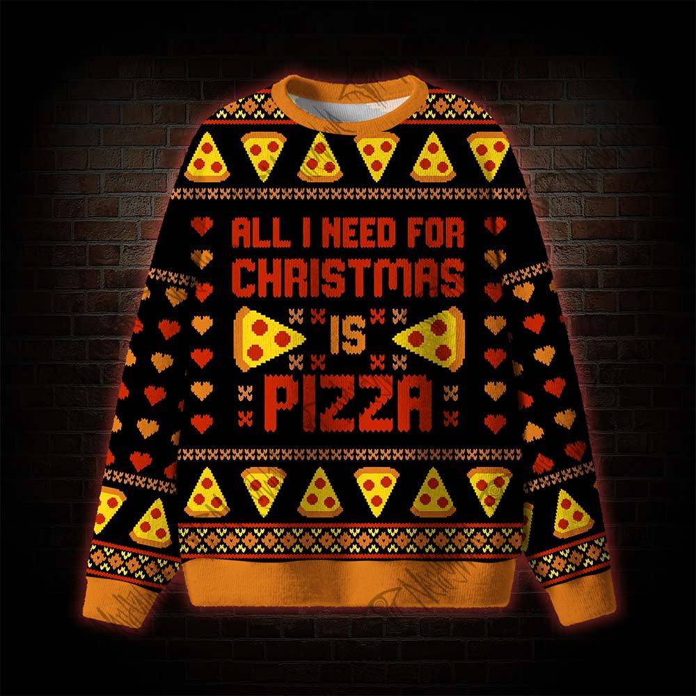 All I Need For Christmas is Pizza Ugly Sweatshirts