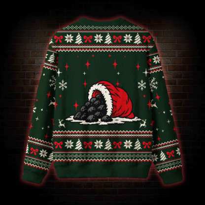 Santa Ain't Getting Anything Ugly Sweatshirts