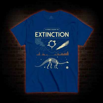 A Fool's Guide To Extinction T-shirt