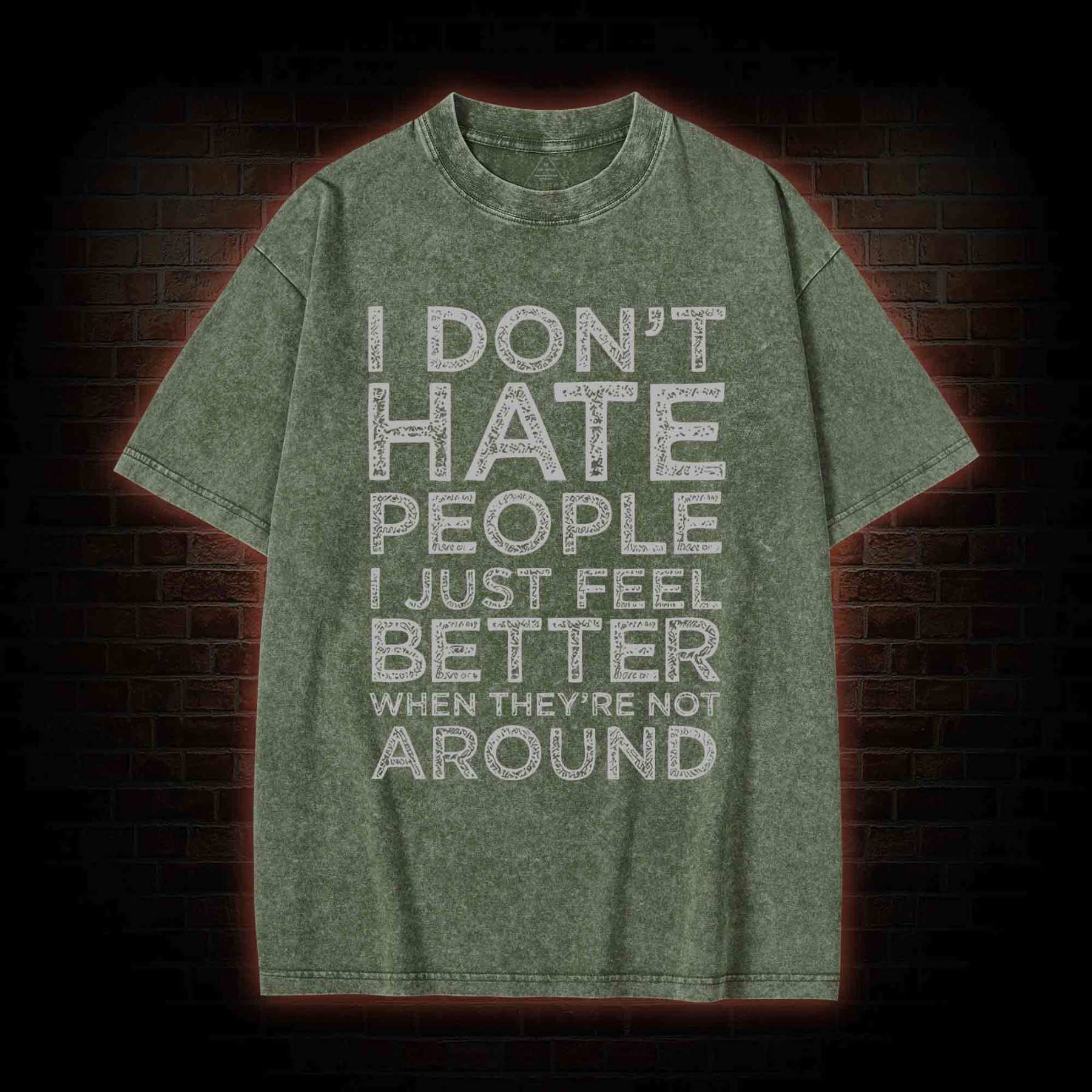 I Don't Hate People Washed T-shirt