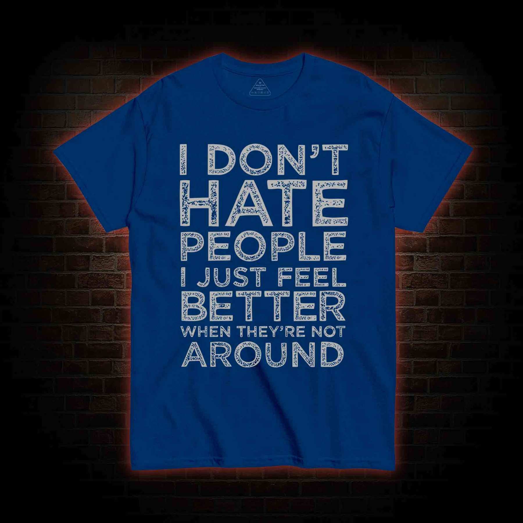 I Don't Hate People T-shirt