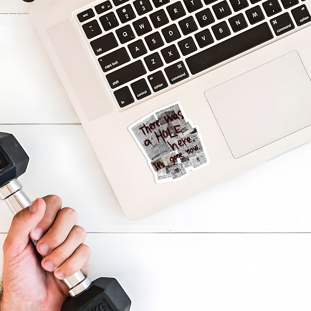 There Was a Hole Sticker