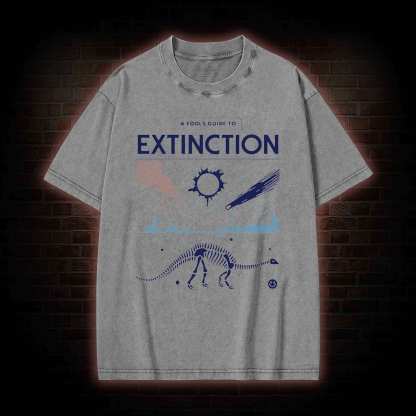 A Fool's Guide To Extinction Washed T-shirt