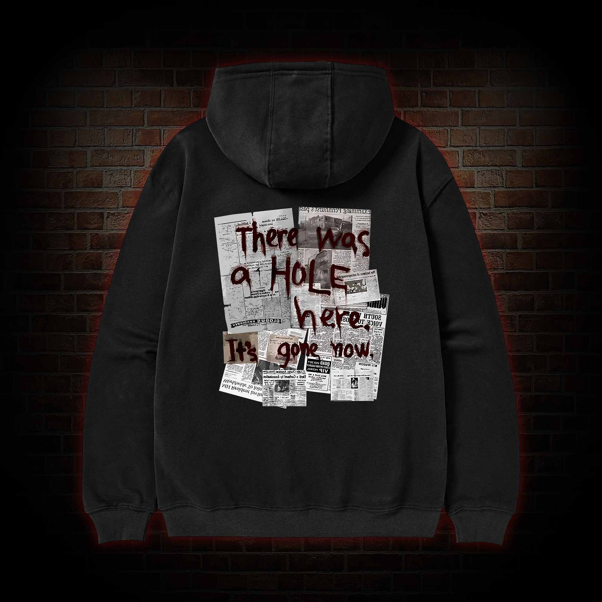 There Was a Hole Zipper Hoodie