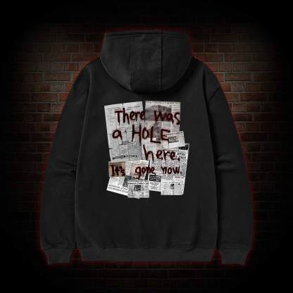 There Was a Hole Zipper Hoodie