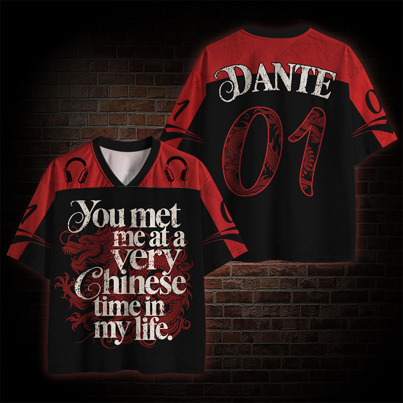 You Met Me at a Very Chinese Time Mesh Jersey