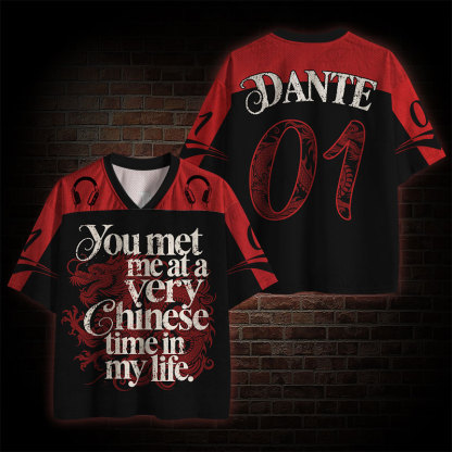 You Met Me at a Very Chinese Time Mesh Jersey