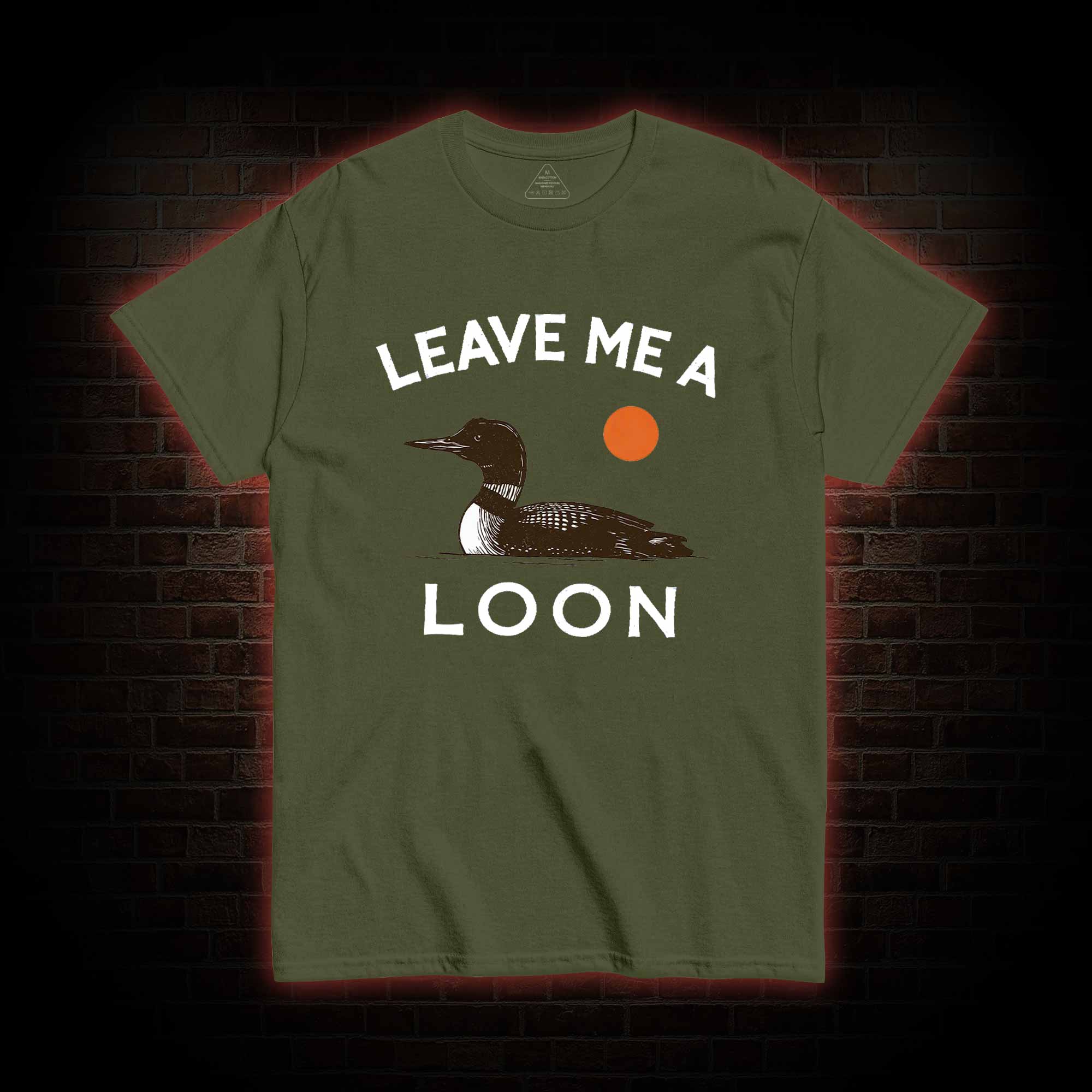 Leave Me A Loon T-shirt