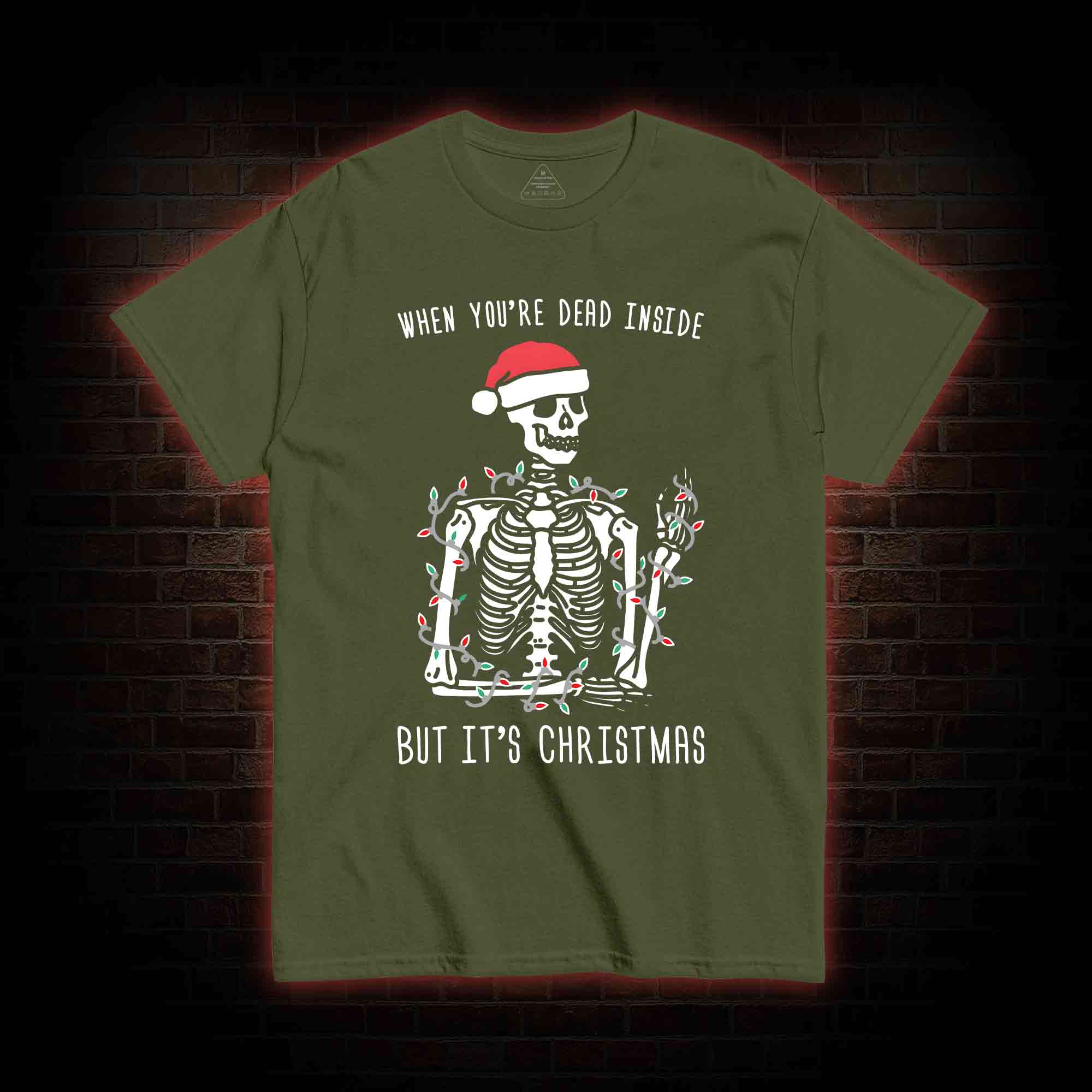 You Are Dead Inside But It's Christmas T-shirt