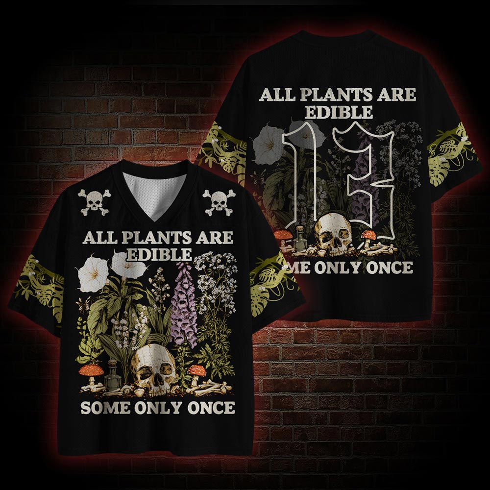 All Plants Are Edible Some Only Once Vintage Mesh Jersey