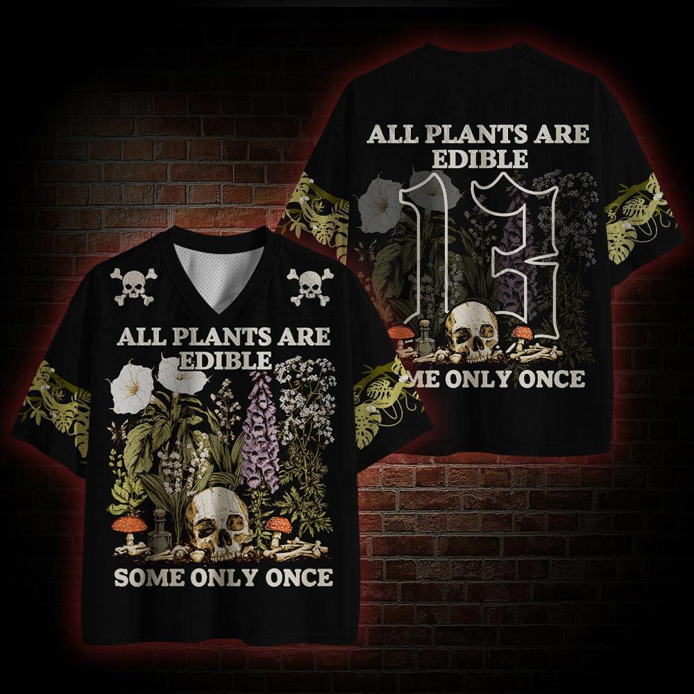 All Plants Are Edible Some Only Once Vintage Mesh Jersey