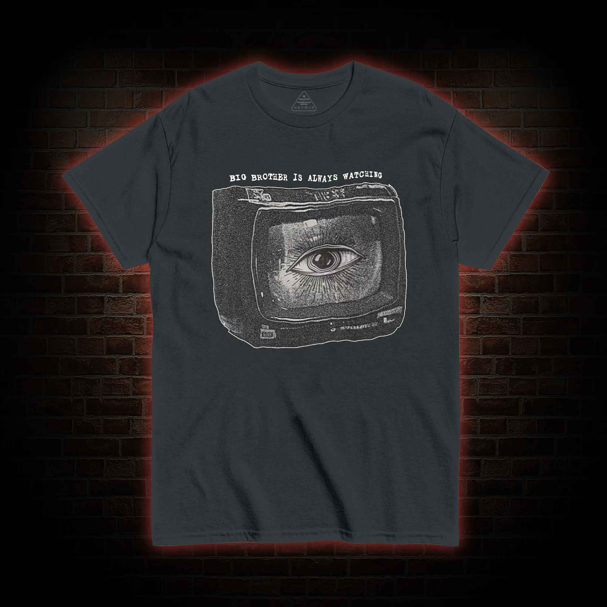 Big Brother is Always Watching T-shirt 