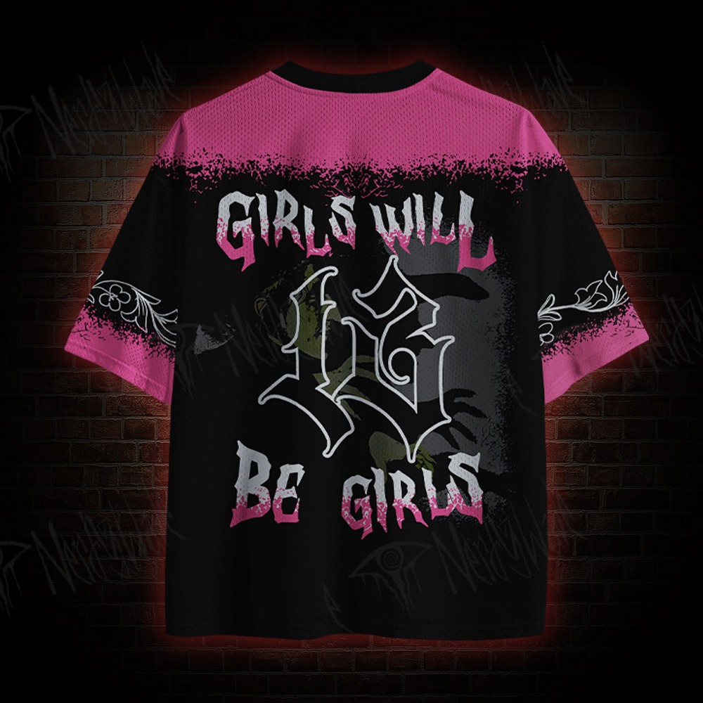 Girls Will Be Girls Mesh Jersey