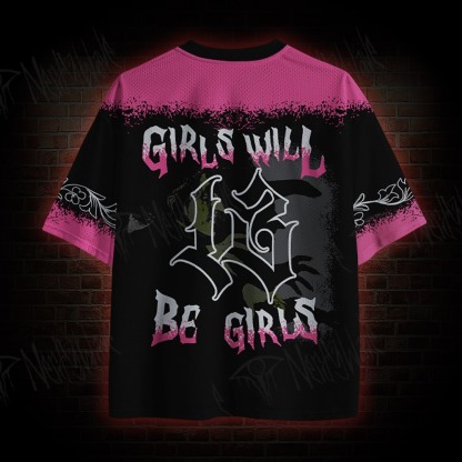 Girls Will Be Girls Mesh Jersey