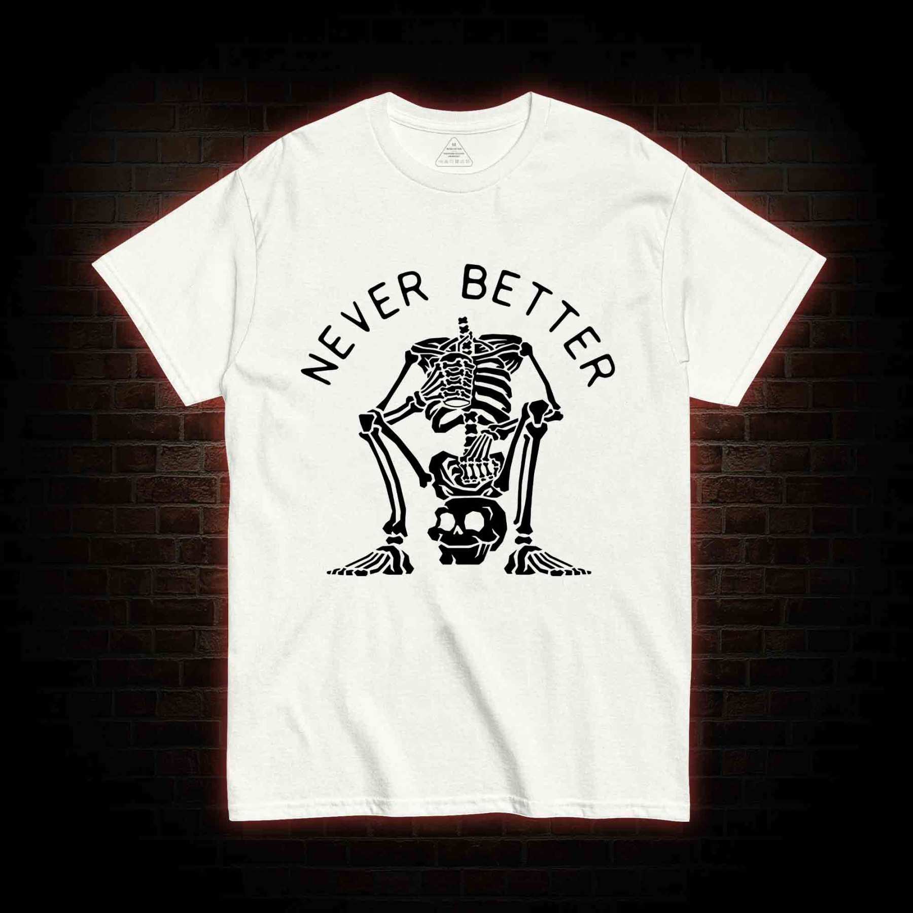 Never Better Graphic T-shirt